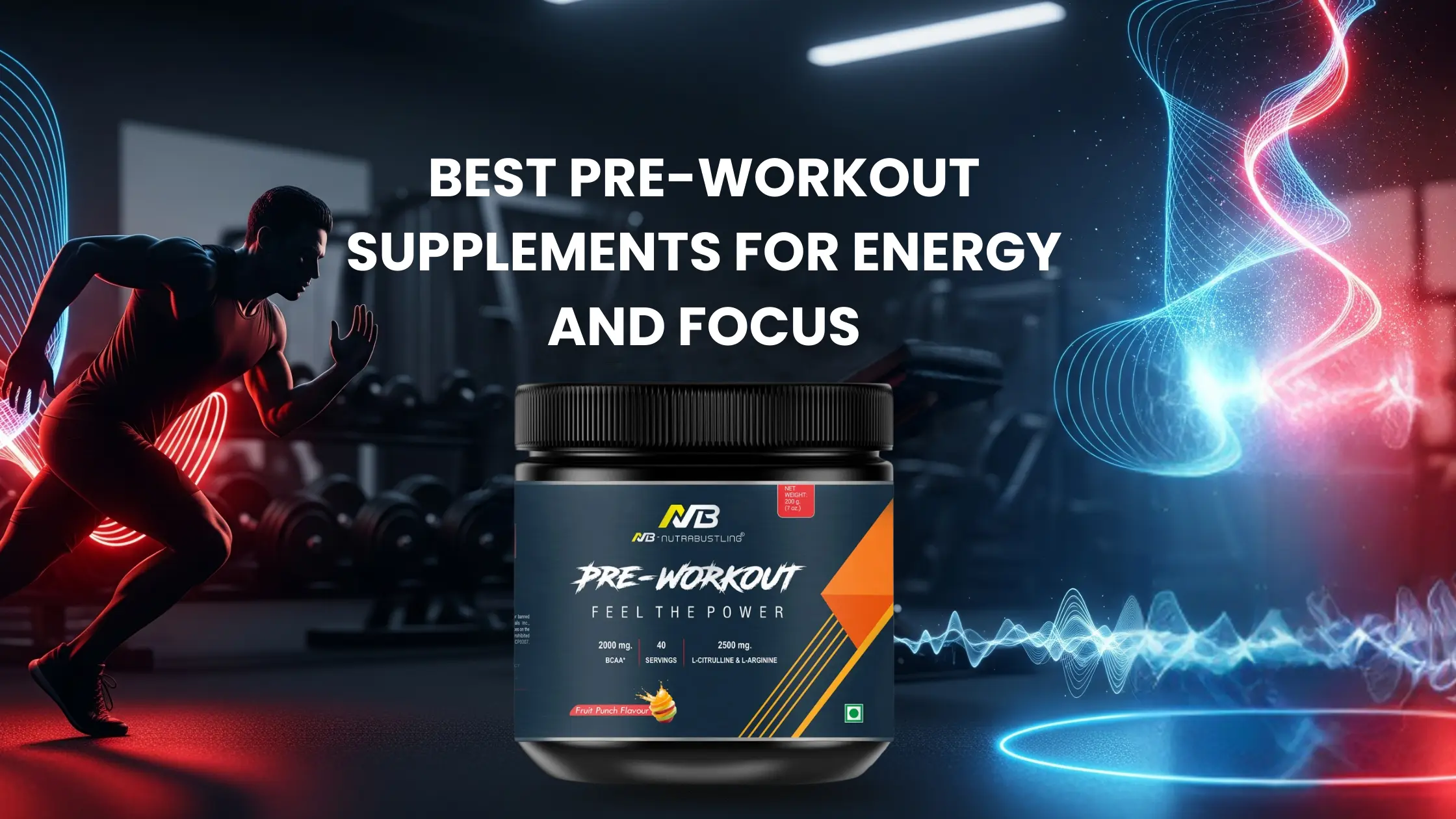 Best Pre-Workout Supplements for Energy and Focus